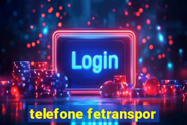 telefone fetranspor